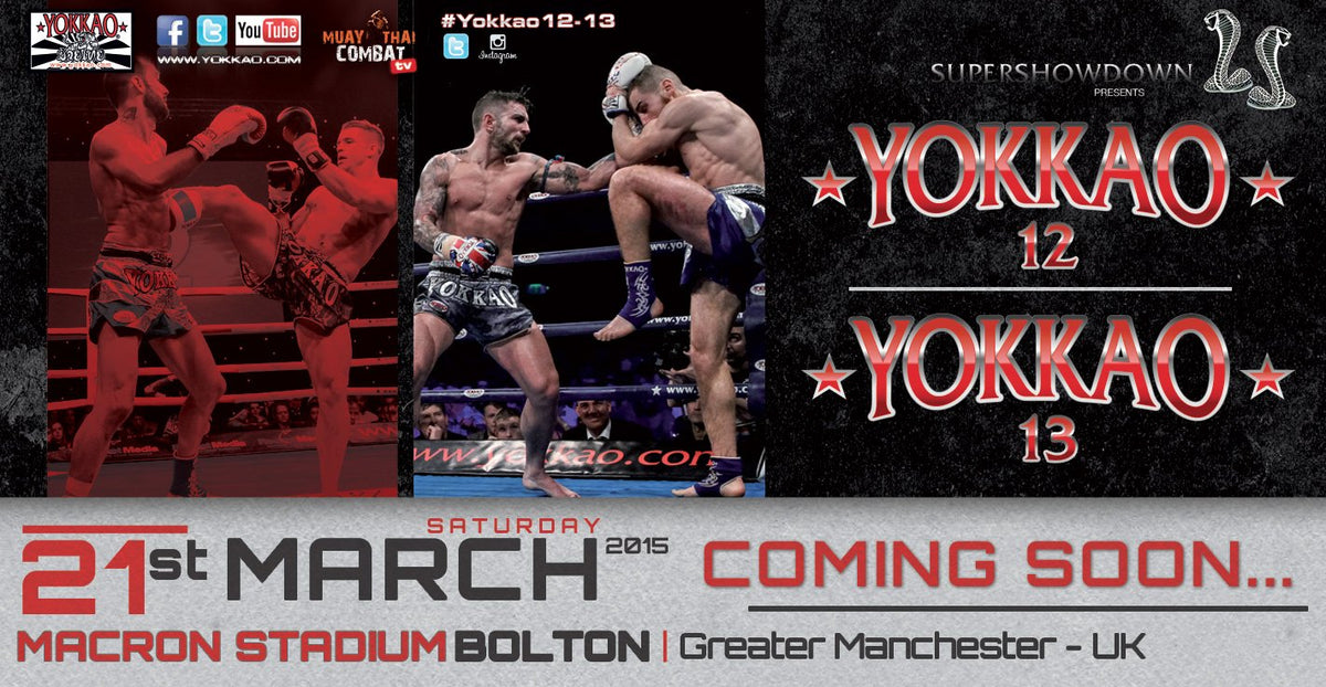Yokkao 12 & Yokkao 13 confirmed for March 21st in Bolton!-YOKKAO Europe