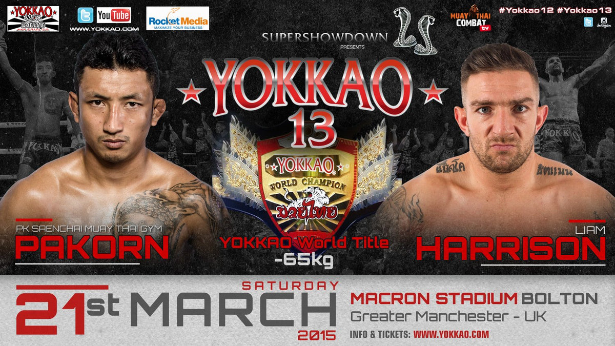 YOKKAO 13: Pakorn vs Liam Harrison for the Yokkao World Title 65kg!-YOKKAO Europe